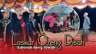 "Edhinah Reng Towah" Suara Merdu Vocalis Laskar Oreng Disah Bikin Merinding | Terbaru 2023