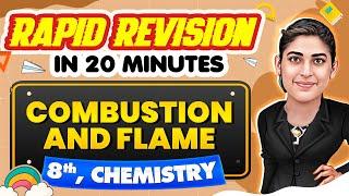 Combustion and Flame - Rapid Revision in 20 Minutes|| Chemistry, Class 8th 