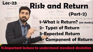 #23 Return and Types of Return || Risk and Return || Part-2 BBA,MBA