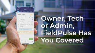 Whether You’re an Owner, Tech, or Admin, FieldPulse Has You Covered