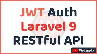 Tymon/jwt-auth Laravel | Laravel 9 JWT Authentication Tutorial Restful API | Tymon Restful API Auth