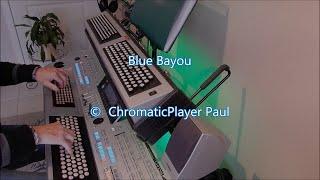 Blue Bayou - Organ & keyboard (chromatic)