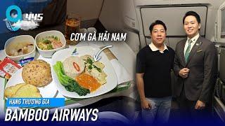 [M9] #445: Bất ngờ về suất ăn khi bay lại Bamboo Airways: Cơm gà Hải Nam, hủ tiếu Thái | Yêu Máy Bay