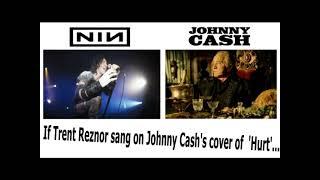 If Trent Reznor sang on Johnny Cash's cover of 'Hurt'...