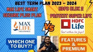 Max Life Smart Secure Plus vs. HDFC Click 2 Protect Super Life | Term Plan Comparison in English