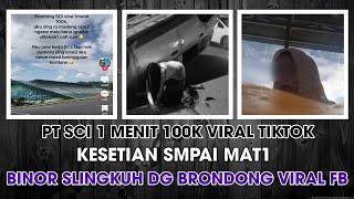 PT SCI Viral Tiktok & Video Binor Sama Brond0ng Viral Di Facebook