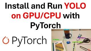 Install and Run YOLO on GPU/CPU with PyTorch on Windows and Python