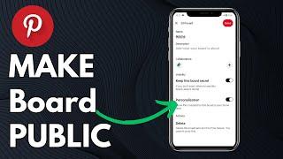 How to Make Pinterest Board Public