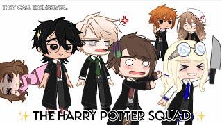 || They call themselves.. The Harry Potter Squad || GC || HP ||