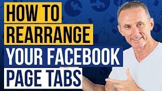 How To Rearrange Your Facebook Page Tabs