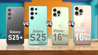 Galaxy S25+ VS Galaxy S25 Ultra VS iPhone 16 Pro VS iPhone 16 Pro Max