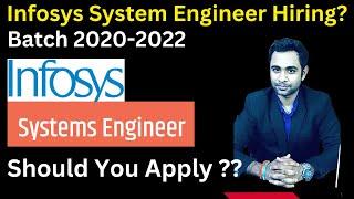 Infosys system Engineer Hiring 2020-2022 Batch ? | Should you apply ?