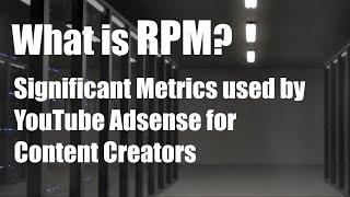 What is RPM – Significant Metrics used by YouTube AdSense for Content Creators