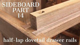 Building a Sideboard part 14: Drawer Rails/Dividers with Half-Lap Dovetails | Hand Tool Woodworking