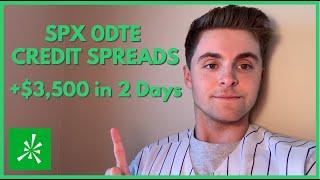 Collecting $3,500 in 2 Days, Trading 0DTE Options! | SPX Credit Spreads (40% Return)