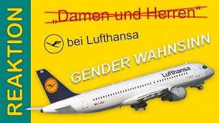 Reaktion: Gender "Wahnsinn" bei Lufthansa - genderneutrale Begrüßung - Damen und Herren ade!