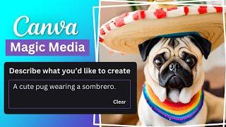 How To Use Magic Media In Canva (Step-By-Step)