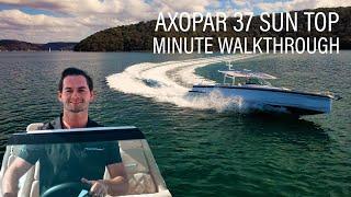 Axopar 37 Sun Top Minute Walkthrough