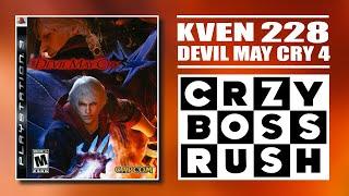 Kven228 | Стрим 12.06.2019 | Devil May Cry 4 - CRAZY BOSS RUSH #1