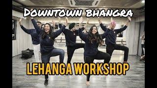 DownTown Bhangra | Lehanga | Jass Manak | Best Bhangra Workshop