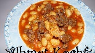 Rezept: Bohneneintopf | Kuru Fasülye | AhmetKocht | türkisch kochen | Folge 62