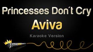 Aviva - Princesses Don't Cry (Karaoke Version)