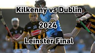 Kilkenny vs Dublin 2024 Leinster Senior Hurling Final Full Match