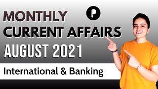 August 2021 Current Affairs | Monthly Current Affairs | International & Finance | In English & Hindi