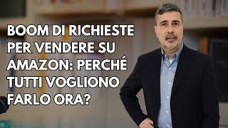 BOOM di Richieste per Vendere su Amazon: Perché Tutti Vogliono Farlo Ora?