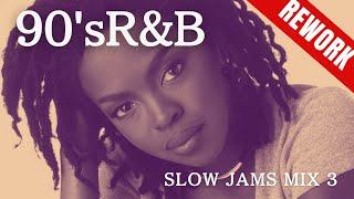 90's R&B【Slow Jams Mix 3】