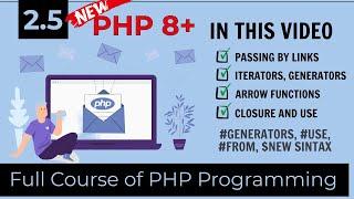 Full tutorial of PHP 8+, Dasturlash darslari, Zamikaniya, Generatorlar, Strelka func va use operator