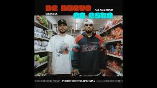 ALI A.K.A. MIND - De nuevo en esto Ft. @granuja666