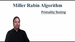 Miller Rabin Primality Test with Examples - Cyber Security - CSE4003