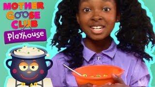 Pease Porridge Hot - Mother Goose Club Playhouse Kids Video