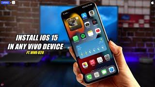 Install iOS 15 In Any vivo Device Ft.Vivo U20 | iOS 15 | iOS | vivo x iOS 15