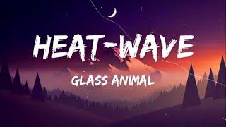 Glass Animals - Heat Wave (Lyrics Video) S Music