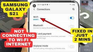 How to fix Samsung Galaxy S21 Not Connecting to WiFi Internet: Easy Fixes and Solutions