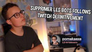 Supprimer les bots follows twitch en moins de 5 minutes ?