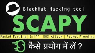 Packet forging, crafting & sniffing with Scapy in #KaliLinux [#Hindi]