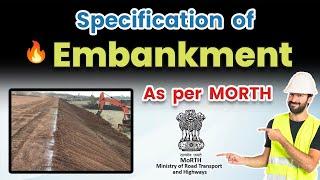 Specification of Embankment Construction as per MORTH Guidelines.