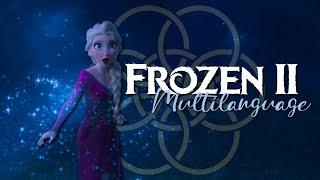 Frozen 2 - Into the Unknown (in 40 languages) HQ