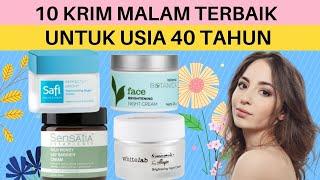 Rekomendasi 10 Krim Malam Terbaik Untuk Usia 40 Tahun Keatas Untuk Mencegah Penuaan Dini, Anti Aging