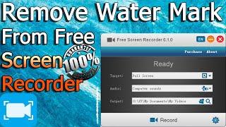 how to remove water mark from free screen recorder for free