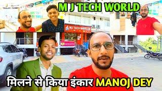 Manoj Dey New Shop | MJ Tech World Shop जाने का Full Address | Shop पर नही आ सके मिलने @ManojDey