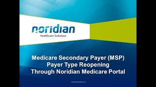 Medicare Secondary Payer (MSP) Payer Type Reopening Through Noridian Medicare Portal