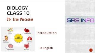 Introduction | Life Processes | Biology Class 10 | In English | SRS INFO