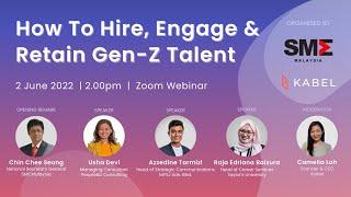 How to Hire, Engage & Retain Gen Z Talent | SME Association Malaysia & Kabel