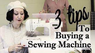 How to Choose a Sewing Machine - 3 Tips what to look for when buying a sewing machine for beginner