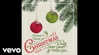 Amy Grant - When I Think Of Christmas (Audio)