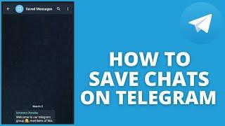 How To Save Chats Up On Telegram